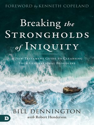 cover image of Breaking the Strongholds of Iniquity